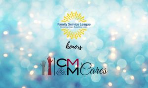 CMM Honored by Family Service League; Receives Corporate Leadership Award
