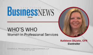 CMM’s Kathleen DiLieto Highlighted in LIBN Who’s Who 2023: Women in Professional Services