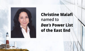 Christine Malafi Named to Dan’s Power List of the East End