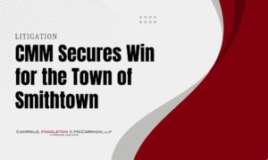 CMM Secures Win for Town of Smithtown