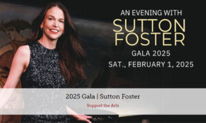 Staller Center Gala featuring Sutton Foster