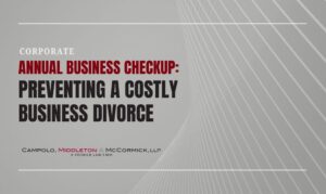 Annual Business Checkup: Preventing a Costly Business Divorce