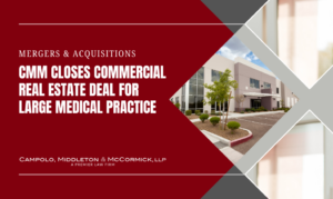 CMM Closes Commercial Real Estate Deal for Large Medical Practice