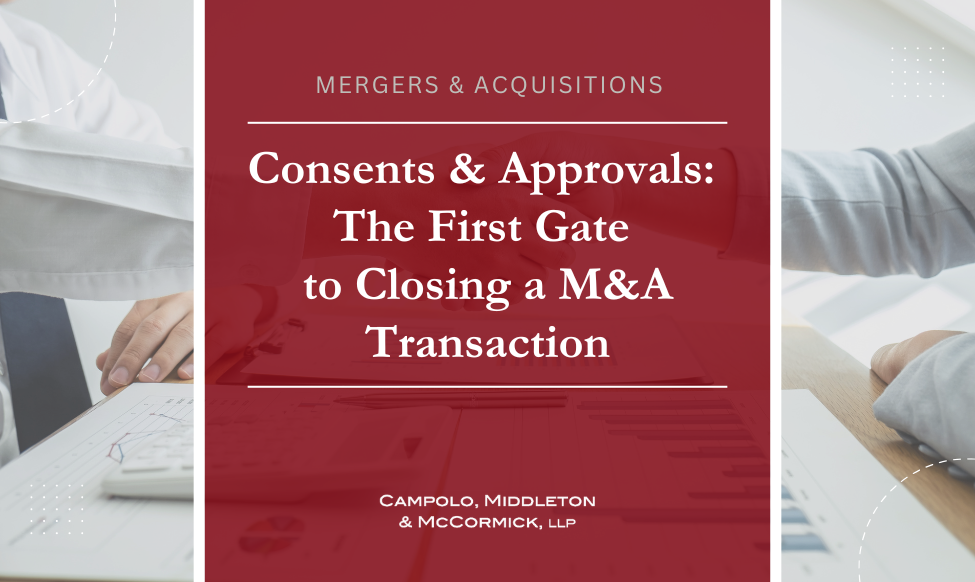 Consents and Approvals: The First Gate to Closing an M&A Transaction
