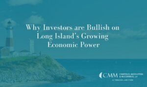Why Investors are Bullish on Long Island’s Growing Economic Power